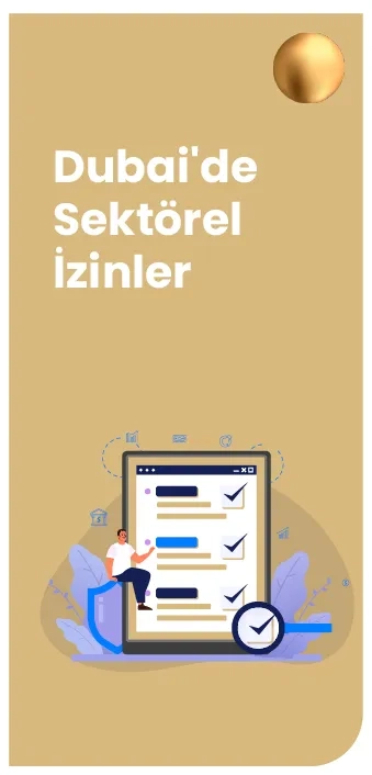 Dubai'de Sektörel İzinler Hizmetleri