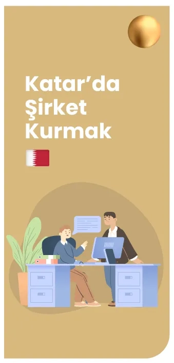 Katar'da Şirket Kurmanın Avantajları