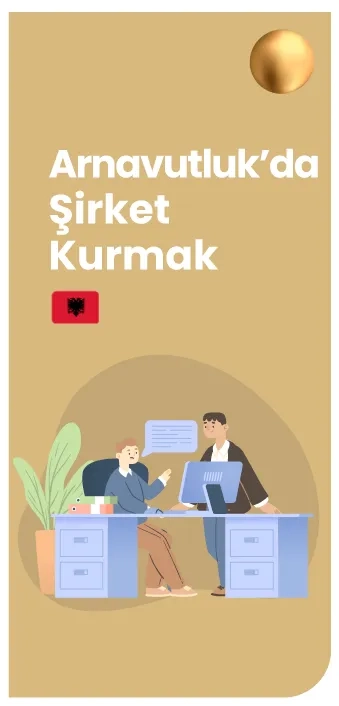 Arnavutluk'ta şirket kuruluşu ve şirket türleri 2026
