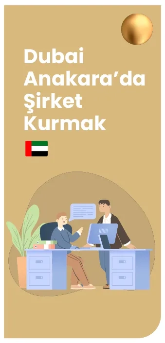 Dubai Anakara (Mainland) Şirketi Kurmak
