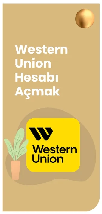 Western Union Hesabı Açmak